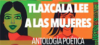 Antología Poética “Tlaxcala lee a las mujeres”